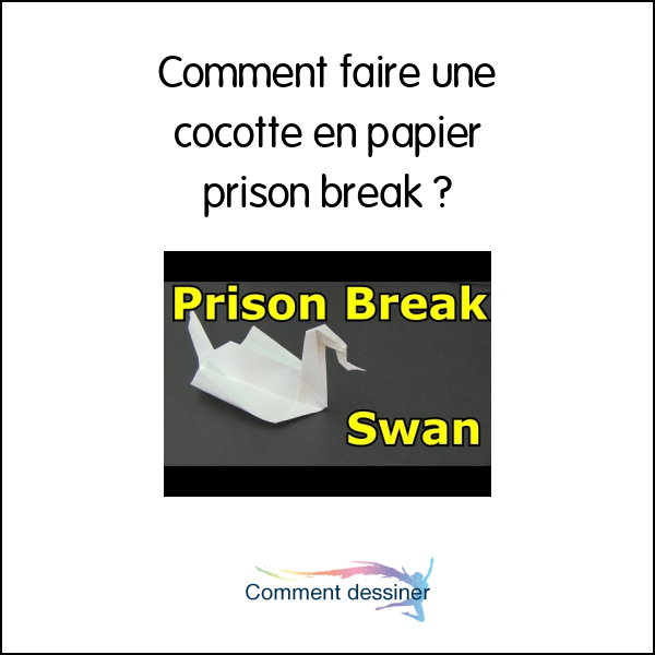 Comment faire une cocotte en papier prison break